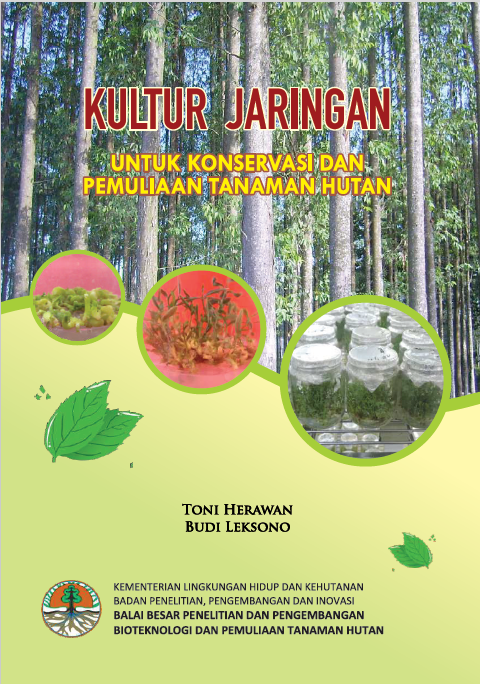 Kultur Jaringan untuk konservasi dan pemuliaan tanaman hutan